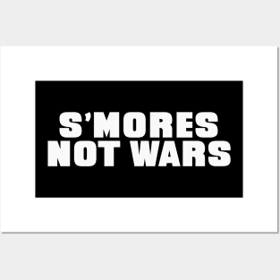 S'Mores Not Wars Posters and Art